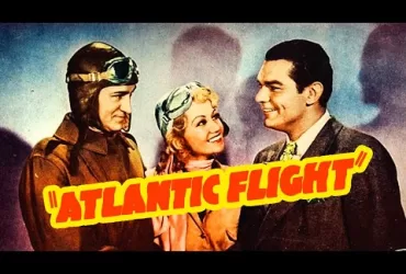 Watch Atlantic Flight 1937 American Film