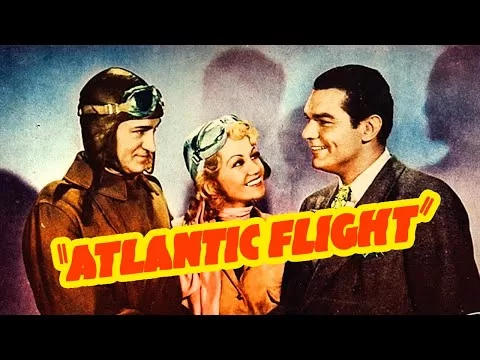 Watch Atlantic Flight 1937 American Film