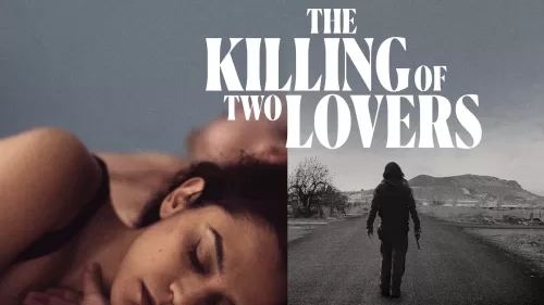 Watch The Killing Of Two Lovers 2020 American Film