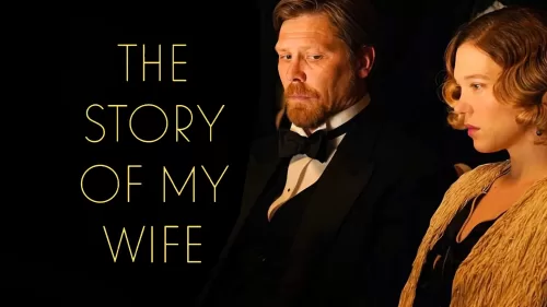 Watch The Story Of My Wife (2021) French:british Film